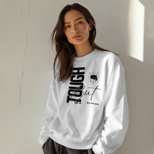 Unisex sweatshirt – motivational saying TOUGH LIFE | Organic & Fair”